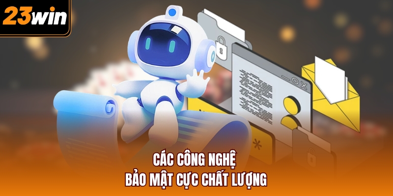 Các công nghệ bảo mật cực chất lượng