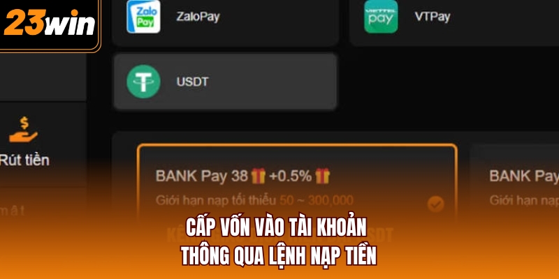 Cấp vốn vào tài khoản thông qua lệnh nạp tiền
