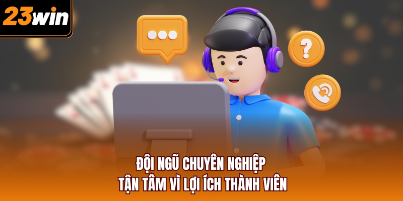Đội ngũ chuyên nghiệp tận tâm vì lợi ích thành viên