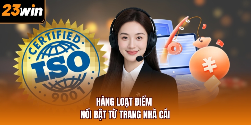 Hàng loạt điểm nổi bật từ trang nhà cái