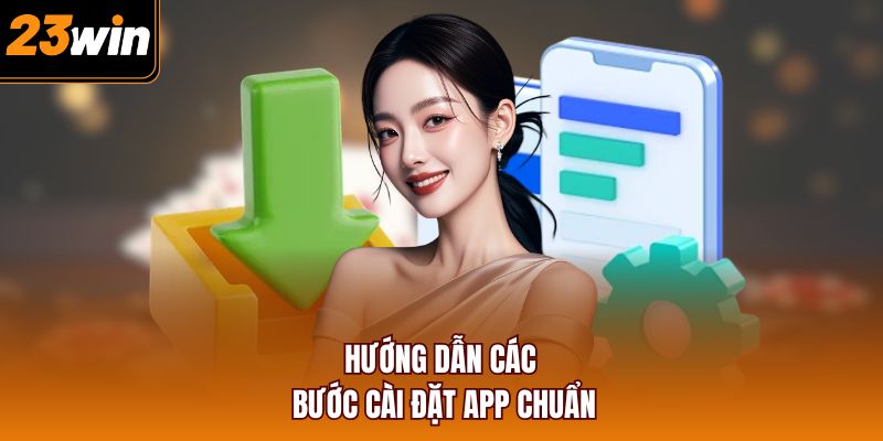 Hướng dẫn các bước cài đặt app chuẩn