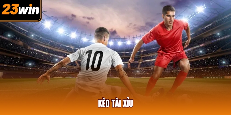 Kèo tài xỉu