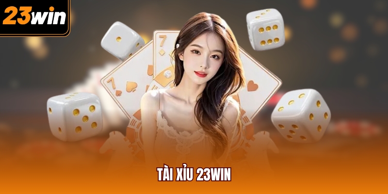 Tài Xỉu 23WIN
