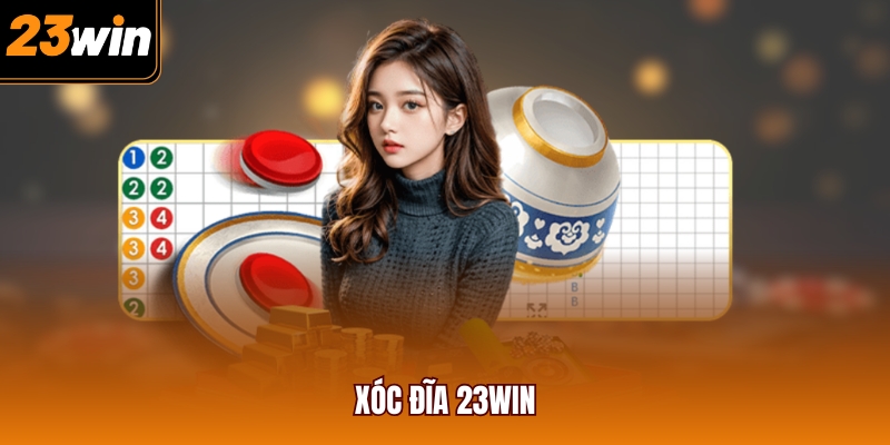 Xóc Đĩa 23WIN